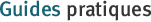 Guides Pratiques