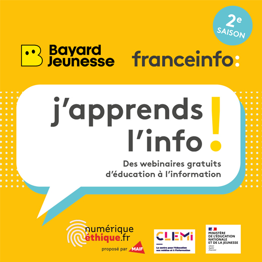 J'apprends l'info - des webinaires gratuits d'éducation à l'information - 2ème saison Franceinfo et Bayad Jeunesse