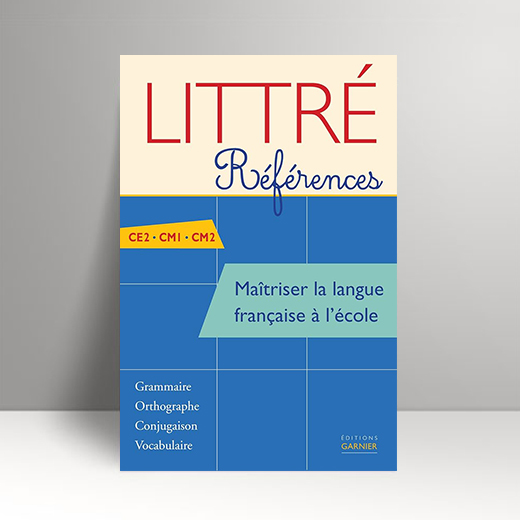 Couverture d'un livre pour les CE2 CM1 CM2 Maîtriser la langue française à l’école